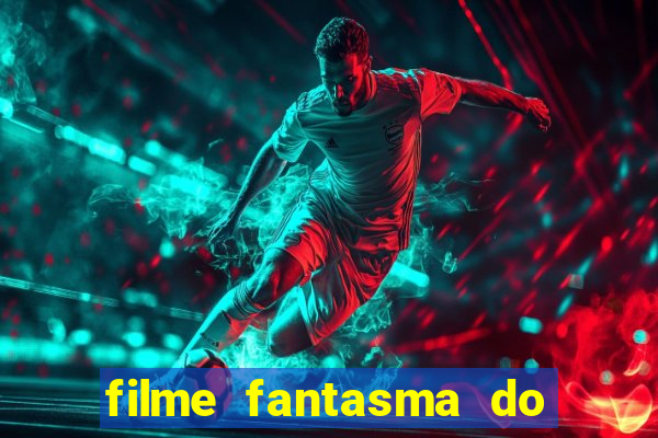 filme fantasma do natal passado